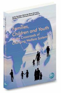 Families, Children and Youth at the Crossroads of Changing Welfare Systems