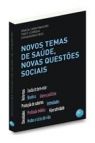 Novos Temas de Saúde, Novas Questões Sociais